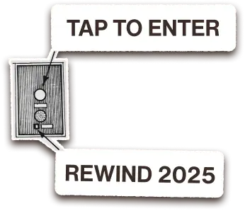 Tap to Enter Rewind 2025